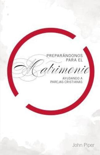 Preparándonos Para El Matrimonio