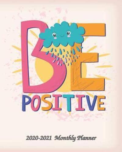 Be Positive 2020-2021 Monthly Planner