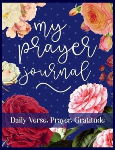 My Prayer Journal Daily Verse, Prayer, Gratitude