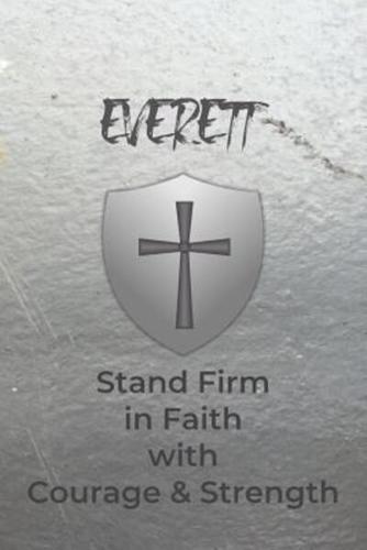 Everett Stand Firm in Faith With Courage & Strength