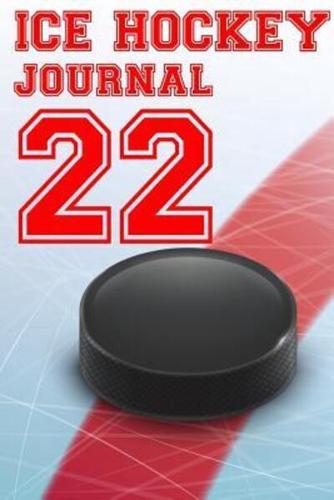 Ice Hockey Journal 22