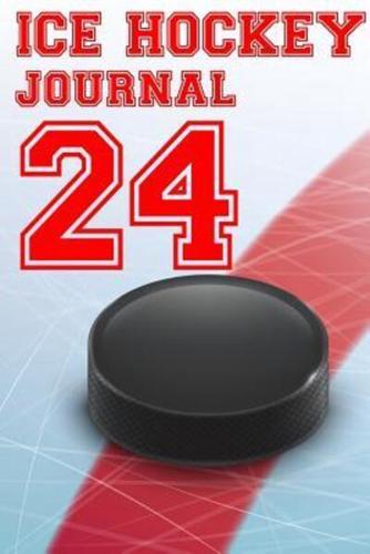 Ice Hockey Journal 24