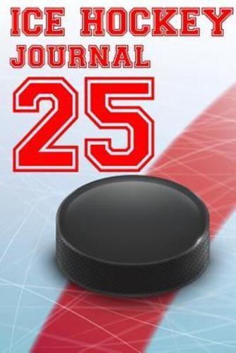 Ice Hockey Journal 25