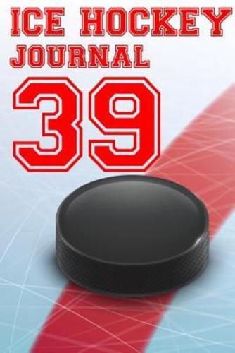 Ice Hockey Journal 39