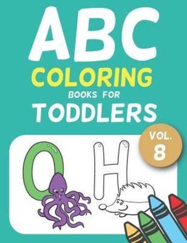 ABC Coloring Books for Toddlers Vol.8