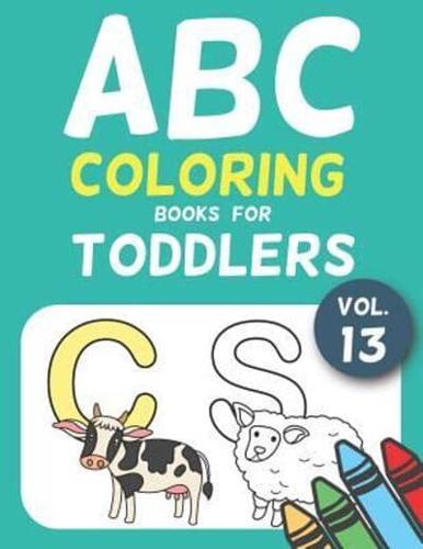 ABC Coloring Books for Toddlers Vol.13