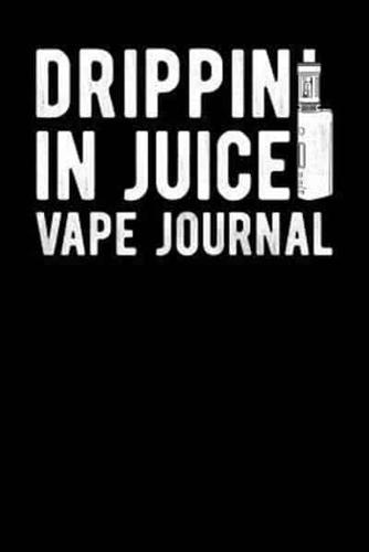 Drippin In Juice Vape Journal