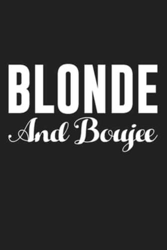 Blonde And Boujee