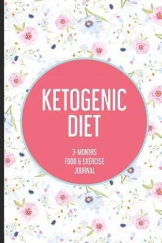 Ketogenic Diet 3-Months Food & Exercise Journal