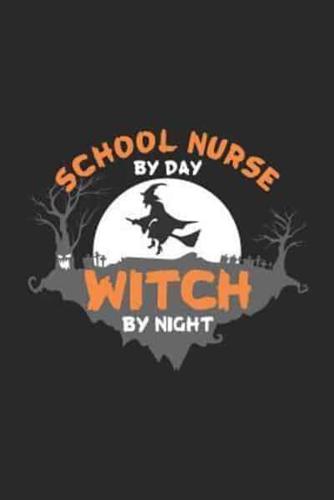 School Nurse By Day Witch By Night