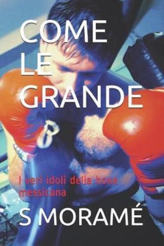 Come Le Grande