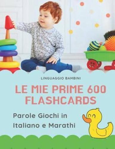 Le Mie Prime 600 Flashcards Parole Giochi in Italiano E Marathi