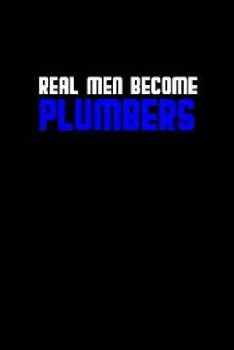 Real Men Become Plumbers