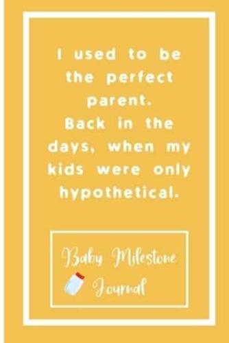 I Used to Be the Perfect Parent. Back in the Days, When My Kids Were Only Hypothetical.