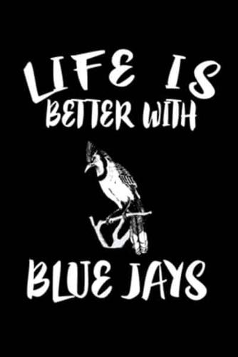 Life Is Better With Blue Jays