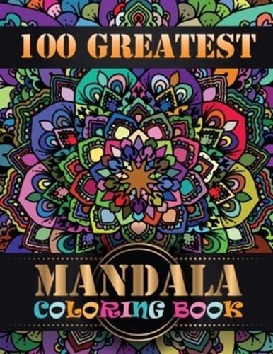 100 Greatest Mandala Coloring Book