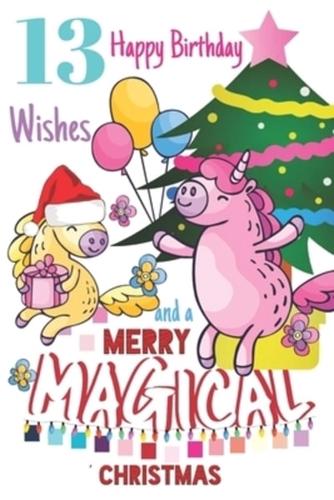 13 Happy Birthday Wishes And A Merry Magical Christmas