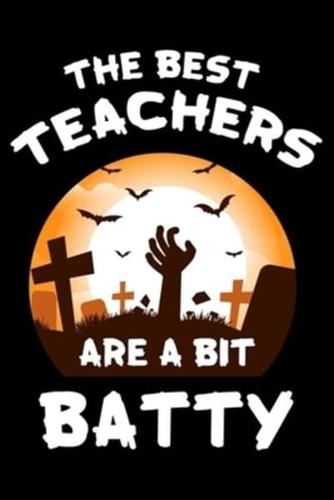 The Best Teachers Are A Bit Batty
