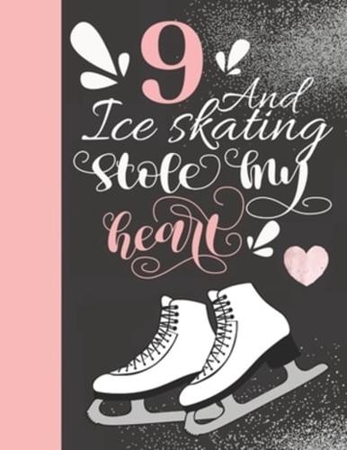 9 And Ice Skating Stole My Heart