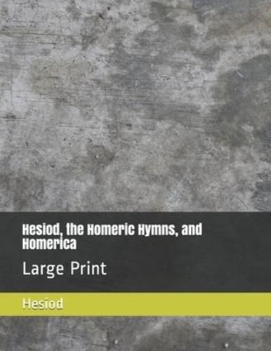 Hesiod, the Homeric Hymns, and Homerica