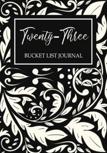 Twenty-Three Bucket List Journal