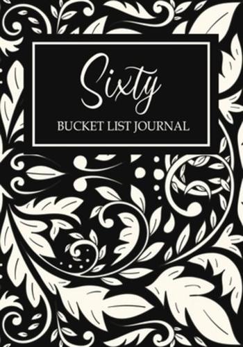 Sixty Bucket List Journal