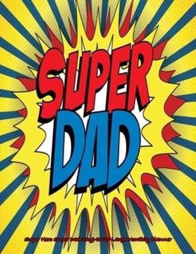 Super Hero Super Dad 2019-2020 Large Monthly Planner