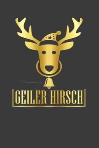 Geiler Hirsch