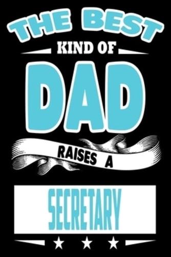 The Best Kind Of Dad Raises A Secretary