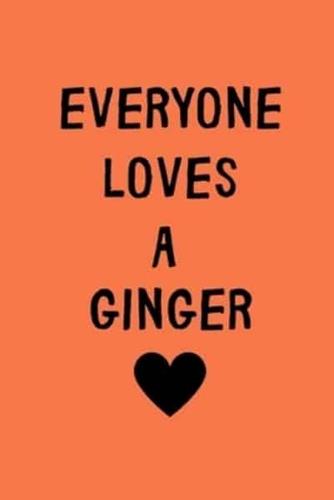 Everyone Loves A Ginger