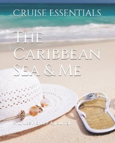 The Caribbean Sea & Me