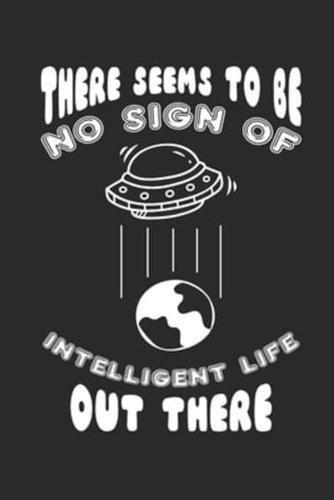 There Seems To Be No Sign of Intelligent Life Out There