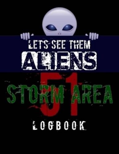 Let's See Them Aliens Storm Area 51 Logbook