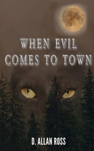 When Evil Comes to Town