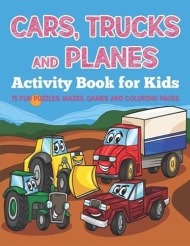 Cars, Trucks and Planes Activity Book for Kids