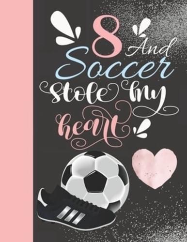 8 And Soccer Stole My Heart