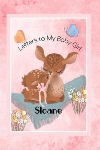 Sloane Letters to My Baby Girl