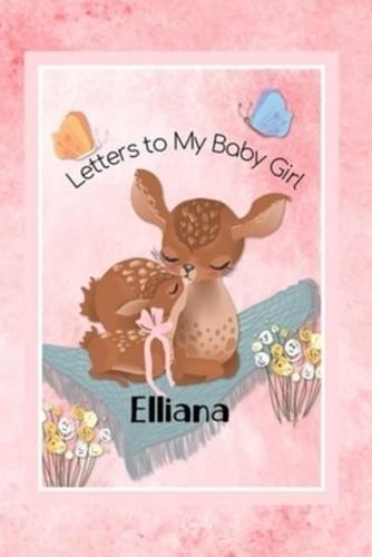Elliana Letters to My Baby Girl