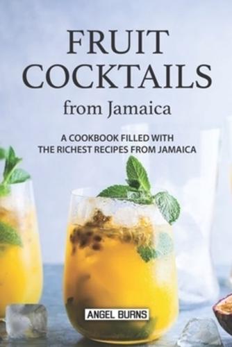 Fruit Cocktails from Jamaica