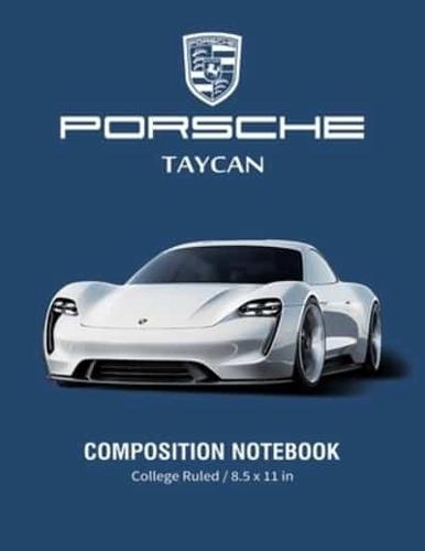 Porsche Taycan Composition Notebook College Ruled / 8.5 X 11 In