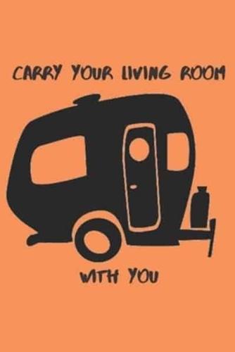 Carry Your Living Room With You