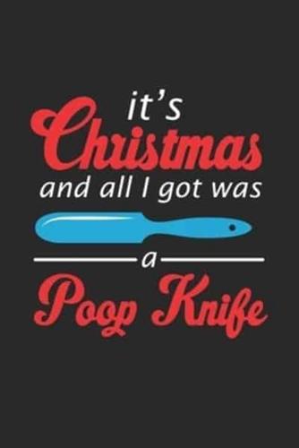 It's Christmas and All I Got Was a Poop Knife