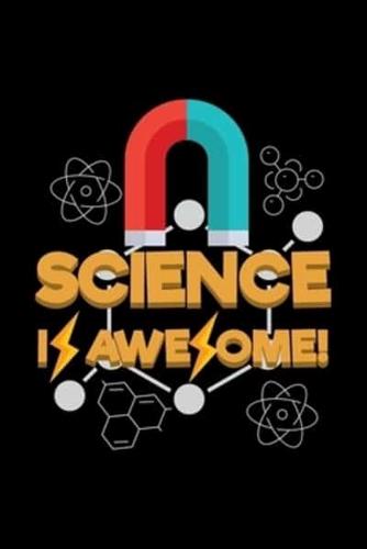 Science Is Awesome!