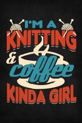 I'm A Knitting & Coffee Kinda Girl