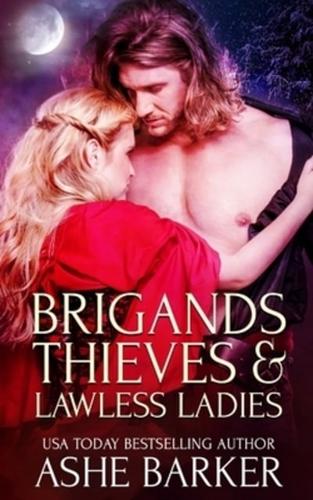 Brigands, Thieves and Lawless Ladies