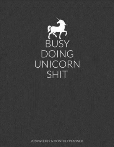 Busy Doing Unicorn Shit