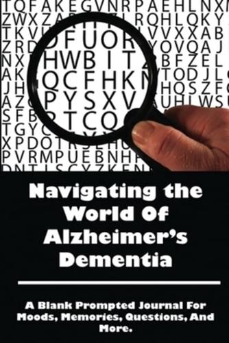 Navigating The World of Alzheimer's Dementia
