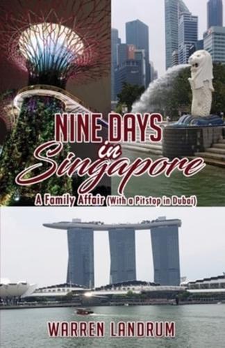 NINE DAYS IN SINGAPORE : A Family Affair (With a Pitstop in Dubai)