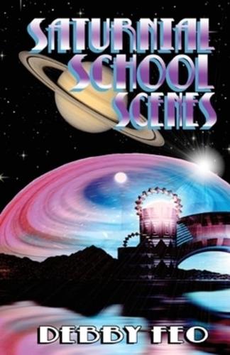 Saturnial School Scenes