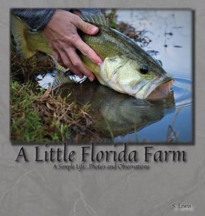 A Little Florida Farm: A Simple Life...Photos and Observations